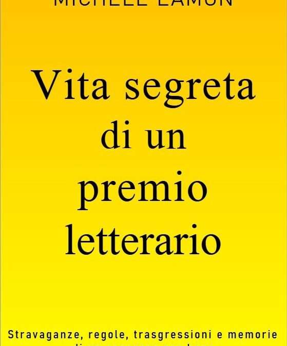 Vita segreta di un premio letterario
